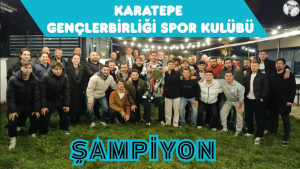 ŞAMPİYONLUK KUPASI, KARATEPE GENÇLERBİRLİĞİ'NE ÇOK YAKIŞTI